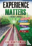 Hoffman, Ed - Experience Matters
