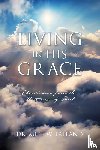 Ireland, Dr Mike W - Living in His Grace