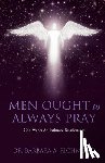 Richmond, Dr Barbara A - Men Ought to Always Pray