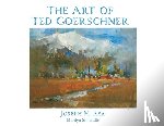 Rea, Joseph M - The Art of Ted Goerschner