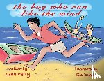 Kelly, Leah - The boy who ran like the wind