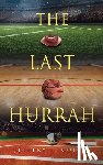Coffey, Jeffery L. - The Last Hurrah