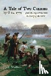 Wallace, Jeff - A Tale of Two Cannons: April 19, 1775 from this day will be dated the liberty of the world