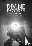 Amewoyi, Stacy - Divine Decoder: Decoding True Wisdom