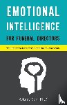 Carr, Melanie - Emotional Intelligence for Funeral Directors
