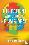 Karahalis, Dr John - The Patient Who Thought He Was Dead