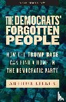 Lieber, Arthur - The Democrats' Forgotten People
