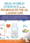 Dravida, Sunil, Dabral, Abhishek, Sharma, Jugal - Real-World Evidence in the Pharmaceutical Landscape
