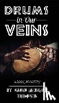 Thompson, Karen Georgia - Drums In Our Veins