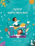 Gigante, Maria - My First Healthy Habits Book