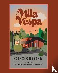 Vespa, Kimberly - The Villa Vespa Cookbook