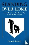 Powell, Dennis - Standing Over Home