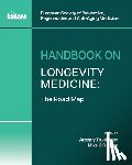 Trukhanov, Arseniy, Chan, Mike K. S., Nalapko, Yuriy - Handbook on Longevity Medicine
