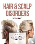 Alvin, G. K. Glen, Chan, Mike K. S., Jamora MD FPDS FPACS, Maria Jasmin - Hair & Scalp Disorders Book Two