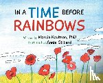 Kaufman, Marcia - In a Time Before Rainbows