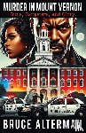 Alterman, Bruce - Murder in Mount Vernon
