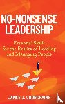 Courchaine, James J - No-Nonsense Leadership
