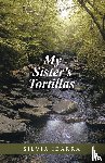Ibarra, Silvia - My Sister's Tortillas