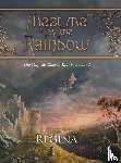 Regina - Meet Me by the Rainbow