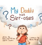 Lepe M D, Rita, Trosman, Gabriel - My Daddy Has Sirr-Oses?