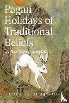 Sandridge-Hill, Lillie - Pagan Holidays of Traditional Beliefs