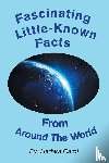 Carol, Hadara - Fascinating Little-Known Facts from Around the World