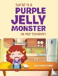 Rivers, Swannee - There's a Purple Jelly Monster in My Tummy!