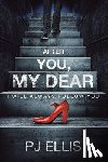 Ellis, Pj - After You, My Dear