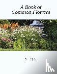Baker, Tom - A Book of Common Flowers