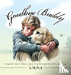 Ford, A. M. - Goodbye Buddy