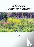 Baker, Tom - A Book of Common Flowers