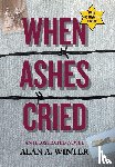 Winter, Alan A. - Winter, A: When Ashes Cried