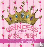 Gossen, Madison Paige - Princess of the Most High