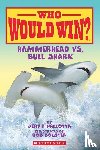 Pallotta, Jerry - Pallotta, J: Hammerhead vs. Bull Shark ( Who Would Win? )
