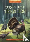 Roe, Monica - TURKEY HUNT TRADITION