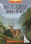 Roe, Monica - Big Alaskan Bowhunt