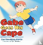 Jones, Emy Pavelka - Gabe Gets His Cape