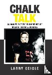 Geigle, Larry - Chalk Talk