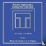 Wadsworth, William, O'Quinn, Jim - Theatre Diplomacy During the Cold War