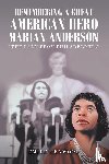 Henwood, Emile - Remembering a Great American Hero Marian Anderson