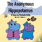 Duffy, Michelle - The Anonymous Hippopotamus