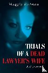 Redmon, Maggie - Trials of a Dead Lawyer's Wife