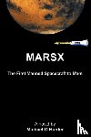 Hunter, Michael G - Marsx - The First Manned Spacecraft to Mars