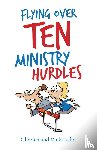 Lake, Charles, Lake, Vicki - Flying over Ten Ministry Hurdles