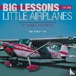 Newman, Tex - Big Lessons from Little Airplanes