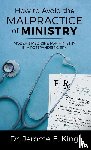 King, Dr Jerome E - How to Avoid the Malpractice of Ministry