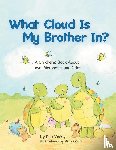 Vesey, Kim - WHAT CLOUD IS MY BROTHER IN