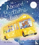 Newson, Karl - All Aboard the Bedtime Bus