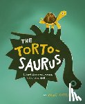 Cottle, Katie - The Tortosaurus: It's Not Always Easy Coming Out of Your Shell...