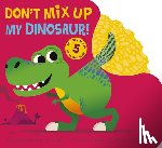 Lloyd, Rosamund - Don't Mix Up My Dinosaur!